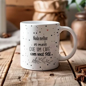 Caneca Dia dos Pais Nada Melhor