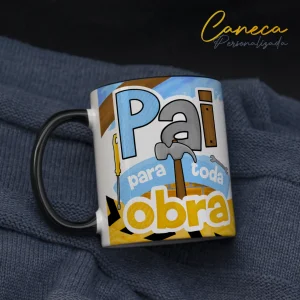 Caneca Dia dos Pais Alça Colorida Pai Para toda Obra