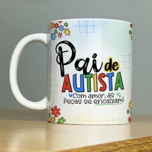 Caneca Dia dos Pais Pai de Autista
